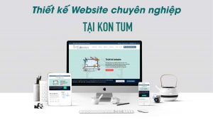 Thiết kế website tại kom tum