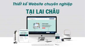 Thiết kế web tại Lai Châu