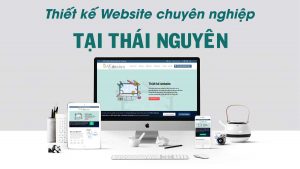 Thiết kế website tại Thái Nguyên